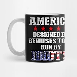 American Run By Idiots Mug